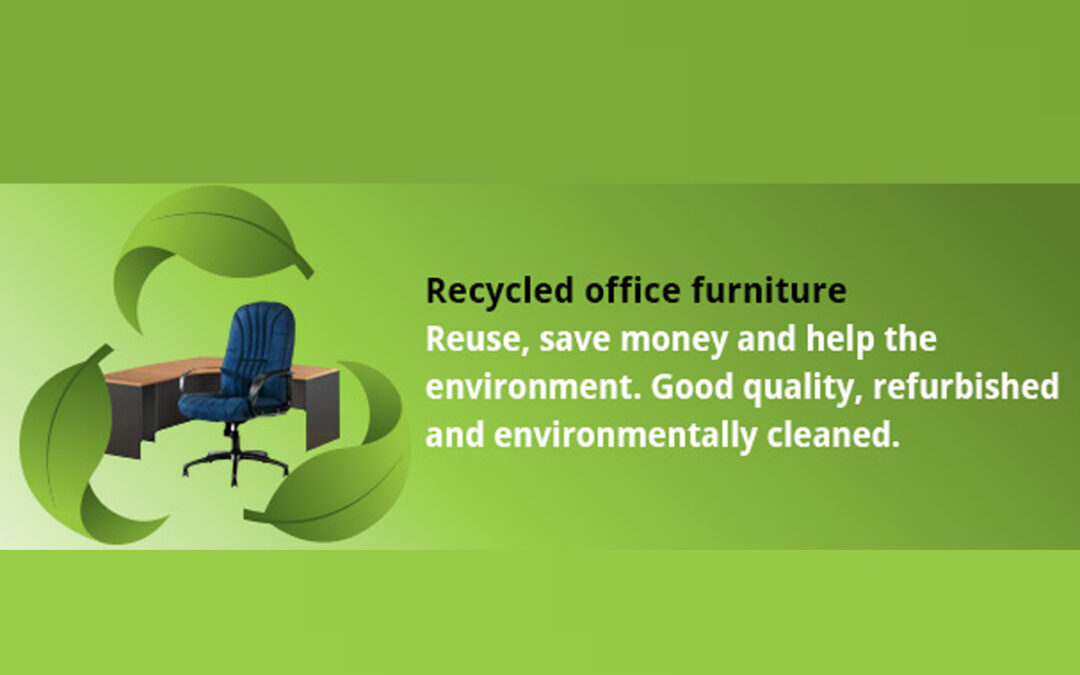 How to Get the Best when Buying Recycled Office Furniture